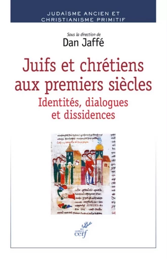 JUIFS ET CHRETIENS AUX PREMIERS SIECLES -  Collectif Groupe Revue Fiduciaire,  JAFFE DAN - CERF