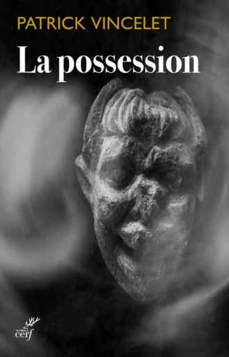 LA POSSESSION -  VINCELET PATRICK - CERF