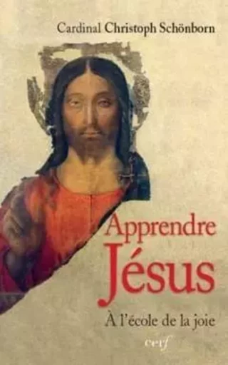 APPRENDRE JÉSUS À L'ÉCOLE DE LA JOIE -  Schonborn christo. - CERF