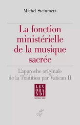 LA FONCTION MINISTERIELLE DE LA MUSIQUE SACREE