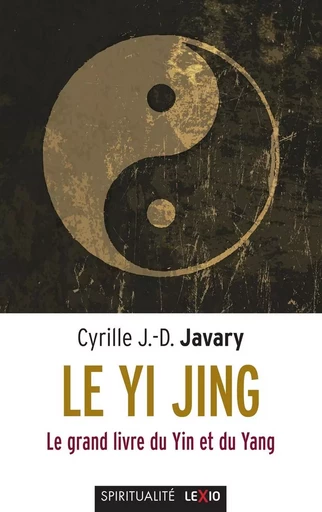 LE YI JING -  JAVARY CYRILLE J.-D. - CERF