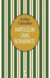 NAPOLEON SANS BONAPARTE