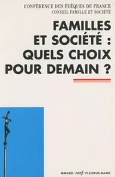 FAMILLES ET SOCIETE : QUELS CHOIX POUR DEMAIN ?