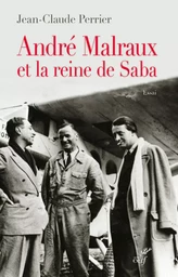 ANDRÉ MALRAUX ET LA REINE DE SABA