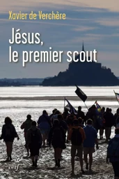 JÉSUS, LE PREMIER SCOUT