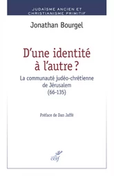 D'UNE IDENTITÉ À L'AUTRE ? LA COMMUNAUTÉ JUDÉO-CHRÉTIENNE DE JÉRUSALEM (66-135)