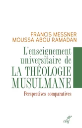 L'ENSEIGNEMENT UNIVERSITAIRE DE LA THEOLOGIE MUSULMANE