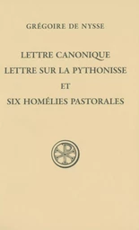 LETTRE CANONIQUE, LETTRE SUR LA PYTHONISSE ET SIXHOMELIES PASTORALES