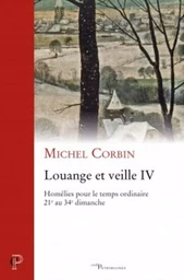 LOUANGE ET VEILLE, IV