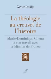 LA THÉOLOGIE AU CREUSET DE L'HISTOIRE