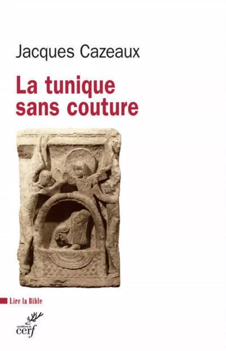 LA TUNIQUE SANS COUTURE -  CAZEAUX JACQUES - CERF