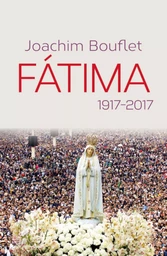 FATIMA. 1917-2017