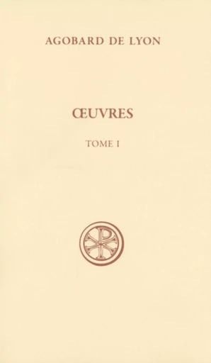 OEUVRES - TOME 1 -  AGOBARD DE LYON - CERF