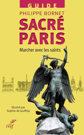 SACRE PARIS - MARCHER AVEC LES SAINTS -  BORNET PHILIPPE - CERF