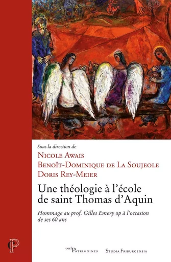 UNE THEOLOGIE A L'ECOLE DE SAINT THOMAS D'AQUIN -HOMMAGE AU PROF. GILLES EMERY OP A L'OCCASION DE S -  COLLECTIF GRF,  LA SOUJEOLE BENOIT-DOMINIQUE DE - CERF