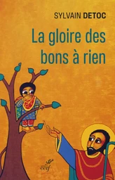 LA GLOIRE DES BONS A RIEN - PETIT GUIDE A L'USAGEDES CATHOS DECOURAGES