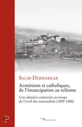 ARMENIENS ET CATHOLIQUES, DE L'EMANCIPATION AU SCHISME