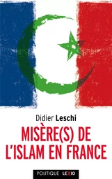 MISERE(S) DE L'ISLAM DE FRANCE