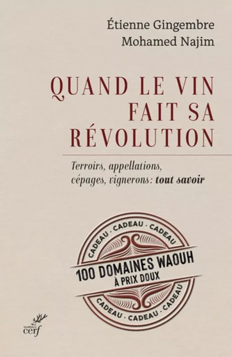 QUAND LE VIN FAIT SA REVOLUTION -  NAJIM MOHAMED,  GINGEMBRE ETIENNE - CERF