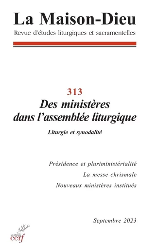 REVUE LA MAISON-DIEU - 313 DES MINISTERES DANS L'ASSEMBLEE LITURGIQUE -  COLLECTIF GRF - CERF