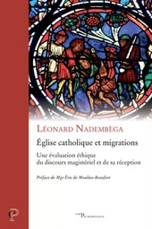 EGLISE CATHOLIQUE ET MIGRATIONS - UNE EVALUATION ETHIQUE DU DISCOURS MAGISTERIEL ET DE SA RECEPTION