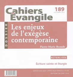 CAHIER EVANGILE NUMERO 189 LES ENJEUX DE L'EXEGESECONTEMPORAIN