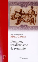 FEMMES, TOTALITARISME ET TYRANNIE