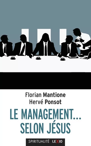 LE MANAGEMENT SELON JESUS -  PONSOT HERVE - CERF