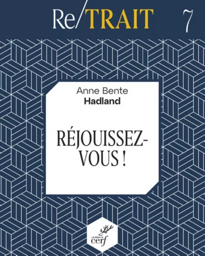 REJOUISSEZ VOUS ! -  HADLAND ANNE BENTE - CERF