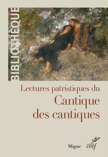 LECTURES PATRISTIQUES DU CANTIQUE DES CANTIQUES -  COLLECTIF GRF - CERF