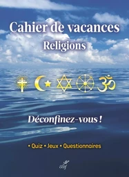 CAHIER DE VACANCES RELIGIONS