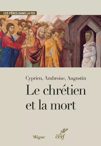 LE CHRETIEN ET LA MORT -  CYPRIEN,  Augustin,  Ambroise - CERF