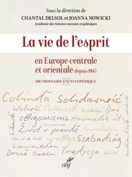 LA VIE DE L'ESPRIT EN EUROPE CENTRALE ET ORIENTALEDEPUIS 1945