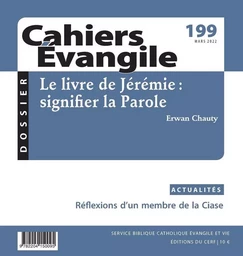 CAHIERS EVANGILE - N 199 LE LIVRE DE JEREMIE : SIGNIFIER LA PAROLE