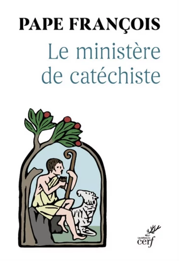 LE MINISTERE DE CATECHISTE - Pape François - CERF