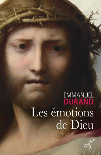 LES EMOTIONS DE DIEU -  DURAND EMMANUEL - CERF