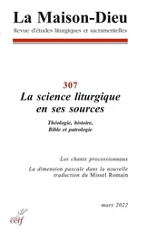 LA MAISON-DIEU - N 307 LA SCIENCE LITURGIQUE EN SES SOURCES