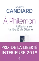 A PHILEMON - REFLEXIONS SUR LA LIBERTE CHRETIENNE