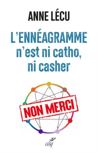 L'ENNEAGRAMME N'EST NI CATHO, NI CASHER -  LECU ANNE - CERF