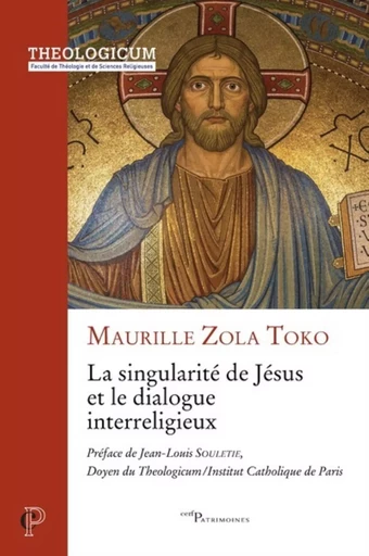 LA SINGULARITE DE JESUS ET LE DIALOGUE INTERRELIGIEUX -  ZOLA TOKO MAURILLE - CERF