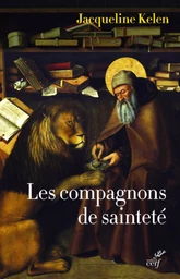 LES COMPAGNONS DE SAINTETE - AMIS DE DIEU ET DES ANIMAUX