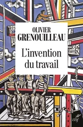 L'INVENTION DU TRAVAIL