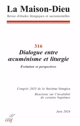 La Maison-Dieu 316 - Dialogue entre oecuménisme et liturgie