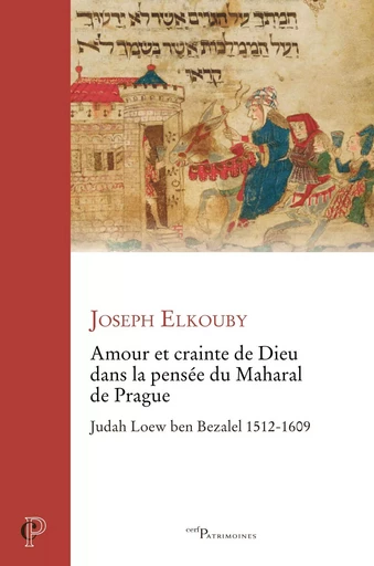 Amour et crainte de Dieu dans la pensée du Maharal de Prague - Joseph Elkouby - CERF