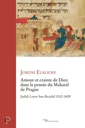 Amour et crainte de Dieu dans la pensée du Maharal de Prague