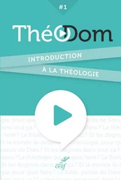 THEODOM - INTRODUCTION A LA THEOLOGIE