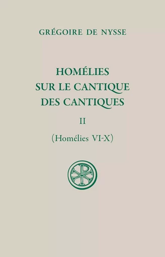 SC 644 Homélies sur le Cantique des cantiques, t. II (homélies VI-X) - Grégoire DE NYSSE - CERF