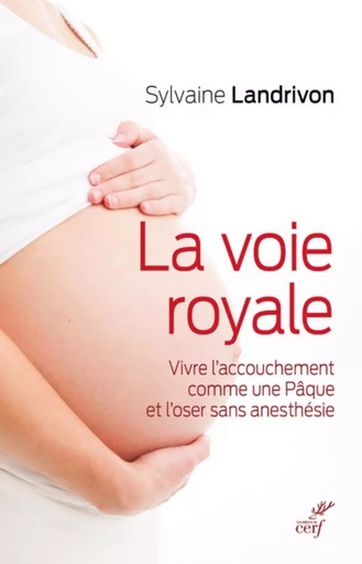 LA VOIE ROYALE -  LANDRIVON SYLVAINE - CERF