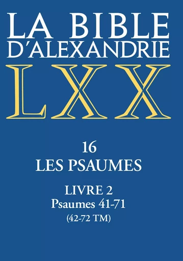 La Bible d'Alexandrie. Les Psaumes - Livre II -  - CERF