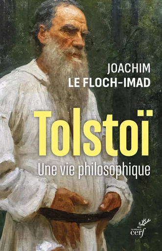 TOLSTOI - UNE VIE PHILOSOPHIQUE -  IMAD JOACHIM - CERF